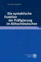 Die Syntaktische Funktion Der Prafigierung Im Althochdeutschen 3825362949 Book Cover