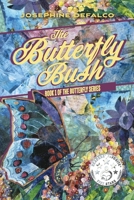 The Butterfly Bush (Book 1 of the Butterfly Series) 1953583679 Book Cover