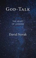 God-Talk: The Heart of Judaism 1538187140 Book Cover