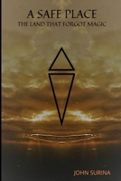 A Safe PLace: The Land That Forgot Magic B09BLGL4WW Book Cover