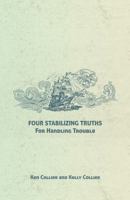 Four Stabilizing Truths for Handling Trouble 195959205X Book Cover