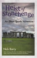 Heist of Stonehenge: An Ethan Sparks Adventure 1475982186 Book Cover