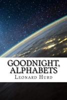 Goodnight, Alphabets 1545228671 Book Cover