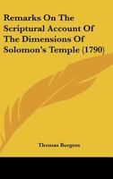 Remarks On The Scriptural Account Of The Dimensions Of Solomon's Temple 1104898705 Book Cover