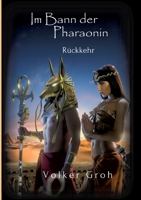 Im Bann der Pharaonin II: Rückkehr 3347197429 Book Cover