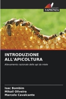INTRODUZIONE ALL'APICOLTURA: Allevamento razionale delle api da miele 6206034429 Book Cover
