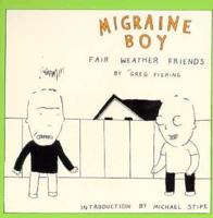 Migraine Boy: Fair-Weather Friends 0312143699 Book Cover