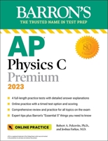 AP Physics C Premium, 2023-2024: 4 Practice Tests + Comprehensive Review + Online Practice 1506281141 Book Cover