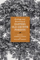 Ecology and Recovery of Eastern Old-Growth Forests 1610918908 Book Cover