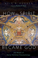How the Spirit Became God 1532693745 Book Cover