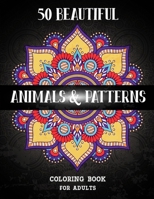 Animals and Patterns Coloring Book: Zentangle Mandala Coloring Book for Adults Relaxing and Stress Relieving B08M87RWBG Book Cover