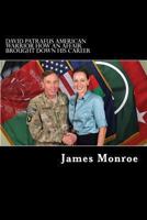 David Patraeus American Warrior How an Affair Brought Down His Career 1481024515 Book Cover
