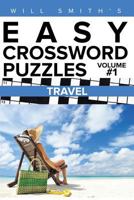Will Smith?s Easy Crossword Puzzles -Travel ( Volume 1) 1530306795 Book Cover