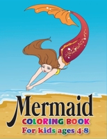 Mermaid Coloring Book for Kids Ages 4-8: Mermaid Lover Coloring Book for Kids B08KYPSDDS Book Cover