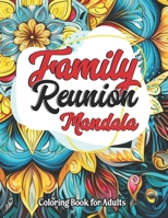 Family Reunion: Mandala & Quotes: For Mindfulness and Relaxation B0CLJNBM3N Book Cover