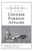 Historical Dictionary of Chinese Foreign Affairs 1538111616 Book Cover