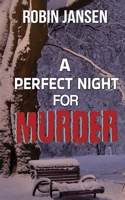 A Perfect Night for Murder (Antoinette Postell the Lost) 1509262946 Book Cover