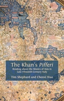 The Khan's Pifferi: Reading about the Musics of Asia in Late Fifteenth-Century Italy 1805119044 Book Cover