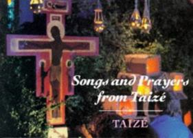 Songs and Prayers from Taize 0264672569 Book Cover