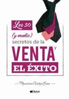 Los 30 (y medio) Secretos de la Venta y el �xito 0244376085 Book Cover