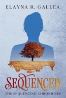 Sequenced: A YA Dystopian Romance 1777928338 Book Cover