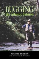 Bugging the Atlantic Salmon 0864921616 Book Cover