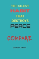 COMPARE: The Silent Habit That Destroys Peace B0FNRCYPCN Book Cover