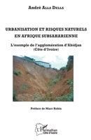 Urbanisation et risques naturels en Afrique subsaharienne: L'exemple de l'agglomération d'Abidjan (Côte d'Ivoire) (Harmattan Côte-d'Ivoire) (French Edition) 2343159521 Book Cover