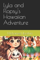 Lyla and Flopsy's Hawaiian Adventure (The Adventures of Lyla and Flopsy) B0DRT8VJHT Book Cover