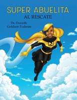 Super Abuelita al Rescate (Spanish Edition) B0DWJCDMZL Book Cover