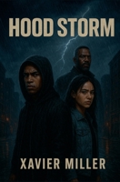 Hood Storm (The Hidden Storm) B0G2DHPCS5 Book Cover