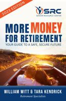 More Money for Retirement: Your Guide to a Safe, Secure Future 1735488720 Book Cover