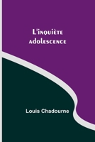 L'inquiète adolescence 935739530X Book Cover