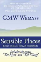 Sensible Places: essays on place, time, & countryside 1481143646 Book Cover