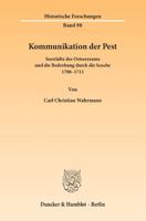 Kommunikation der Pest: Seestädte des Ostseeraums und die Bedrohung durch die Seuche 1708-1713 3428138813 Book Cover