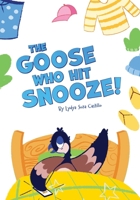 The Goose Who Hit Snooze 1068935723 Book Cover