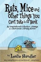 Rats, Mice, and Other Things You Can’t Take to the Bank: A Collection of Essays From Humor to Simply Human 0999412736 Book Cover