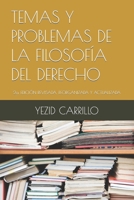 TEMAS Y PROBLEMAS DE LA FILOSOFÍA DEL DERECHO: 2a. EDICIÓN REVISADA, REORGANIZADA Y ACTUALIZADA B0C1JK3LMQ Book Cover