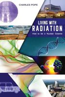 Living with Radiation: How to Be a Nuclear Greenie 0648213439 Book Cover