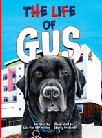 The Life of Gus 0987639730 Book Cover
