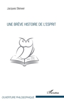 Une brève histoire de l'Esprit (Ouverture Philosophique) (French Edition) 2343046263 Book Cover