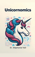 Unicornomics 1998332977 Book Cover