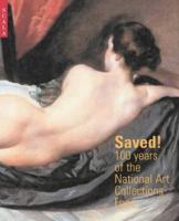 Saved! 100 Years of National Art Collections Fund 1853322342 Book Cover