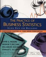 The Practice of Business Statistics Companion Chapter 13: Time Series Forecasting 0716796260 Book Cover