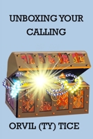 UNBOXING YOUR CALLING B0FGDRQR66 Book Cover