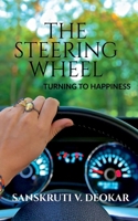 The Steering Wheel: Turning to Happiness 168487470X Book Cover