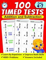 100 Timed Tests for Addition and Subtraction: Math Book for Kids Ages 4 to 7 | Preschool, Kindergarten & 1st Grade Educational Math Workbook | Addition and Subtraction Mathematics Drills 1960790110 Book Cover