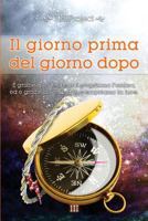 Il Giorno Prima del Giorno Dopo III: Edizione Integrale 1534829725 Book Cover