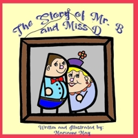 The Story of Mr. B and Miss D 170347838X Book Cover