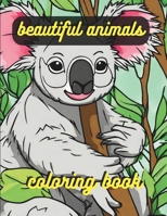 coloring book of beautiful animals: cute and majestic animals for coloring B0CPCYMBNJ Book Cover